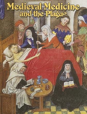 Amazon.com: Medieval Medicine And the Plague (Medieval World): 9780778713906: Elliott, Lynne: Books