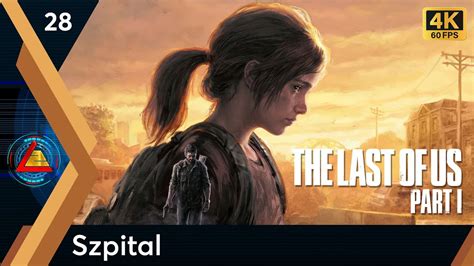 The Last Of Us Part I PC Szpital Odc 28 LZ YouTube