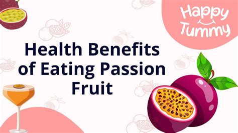 Top Health Benefits Of Eating Passion Fruit Happytummy