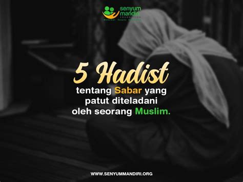 Ini Hadits Tentang Sabar Yang Patut Diteladani Oleh Umat Muslim