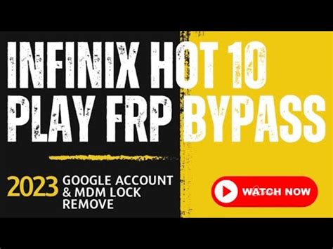 Infinix Hot 10 Play FRP Bypass 2023 X688B Android 13 Google Account Unlock New Security 100