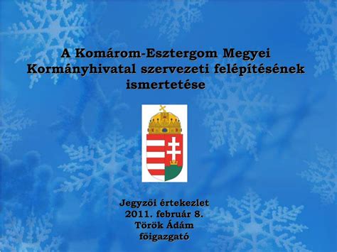 Ppt A Kom Rom Esztergom Megyei Korm Nyhivatal Szervezeti