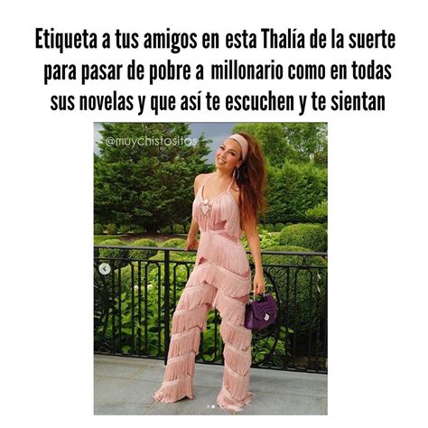 Etiqueta A Tus Amigos En Esta Thalia De La Suerte Para Pasar De Pobre A