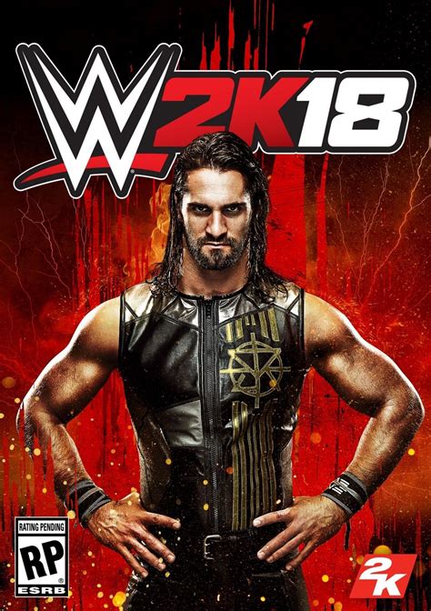 Wwe 2k18 Cover Art Feat Seth Rollins Wwe 2k18 Images