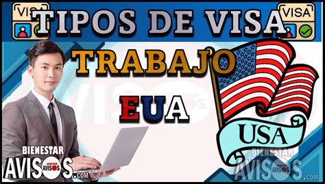 Tipos De Visa De Trabajo Usa Febrero Avisos Bienestar