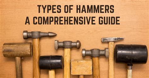 Types Of Hammers A Comprehensive Guide For 2023