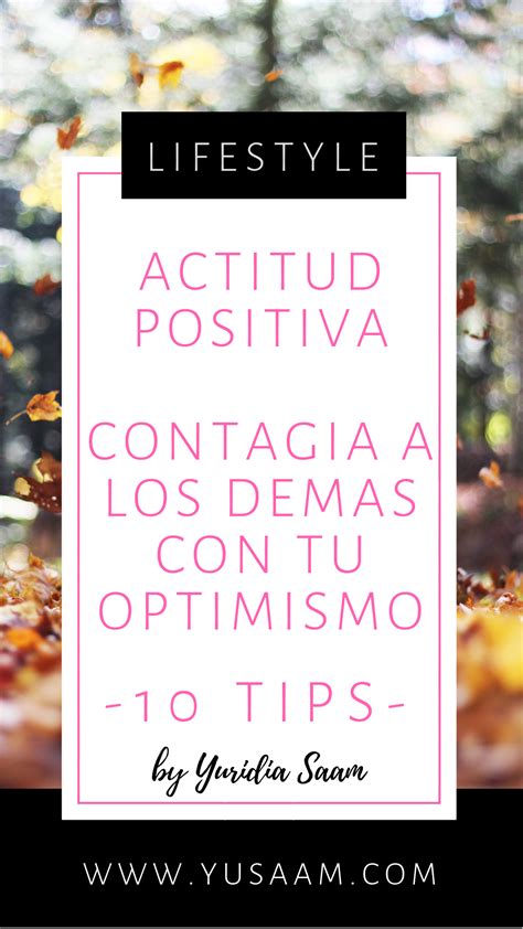 Cómo tener una actitud positiva YU Saam Actitud positiva Actitud