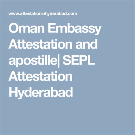 Oman Embassy Attestation And Apostille SEPL Attestation Hyderabad