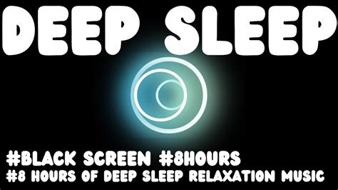 💤8 Hours Of Deep Sleep Relaxation Music💤🛏️black Screen Sleep Music🛏️