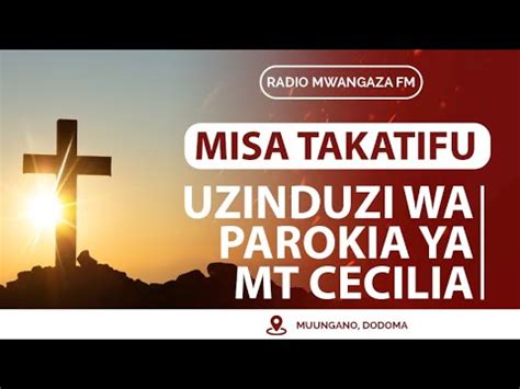 Live Misa Takatifu Uzinduzi Wa Parokia Ya Mt Cecilia Muungano