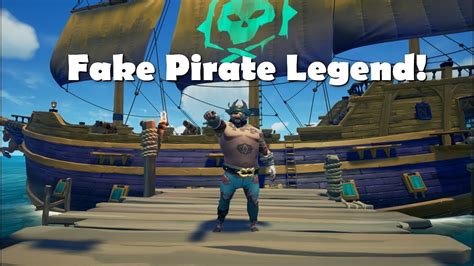 Fake Pirate Legend Sea Of Thieves Youtube