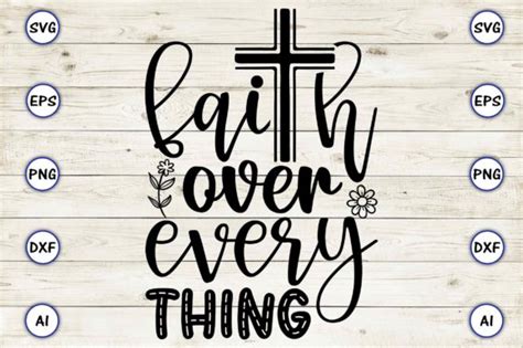 9 Faith Over Everything Svg Designs Graphics