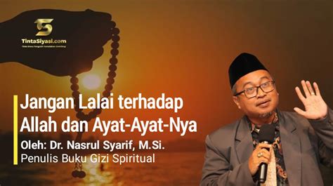 Jangan Lalai terhadap Allah dan Ayat-Ayat-Nya