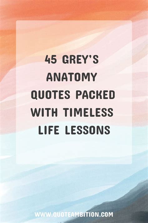 45 Greys Anatomy Quotes Packed With Timeless Life Lessons Funny