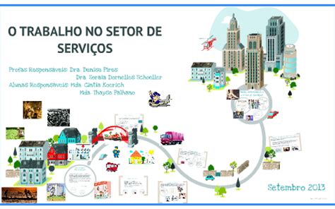 O Que É Setor De Serviço - O TRABALHO NO SETOR DE SERVIÇOS by on Prezi