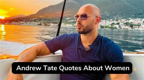 Best Andrew Tate Quotes About Women To Inspire You Eastrohelp