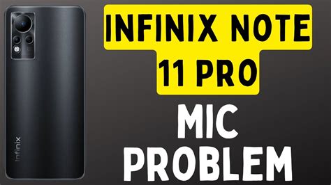 Infinix Note 11 Pro Mic Problem Fix Infinix Mic Not Working On Calls Youtube