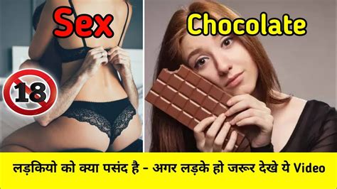 लड़कियो को क्या पसंद है Sex Or Chocolatetop Hindi Countdownfacts About Girls That Boys Should