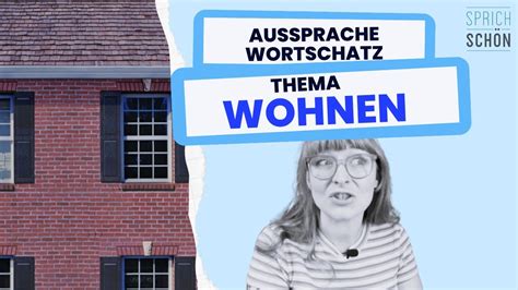 Aussprache Wortschatz Thema WOHNEN German Pronunciation