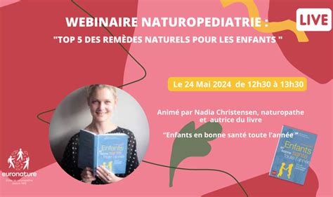 WEBINAIRE NATUROPEDIATRIE Top 5 des remèdes naturels pour les