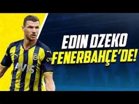 EDİN DZEKO 2023 WELCOME TO FENERBAHÇE ARIYORUM YouTube