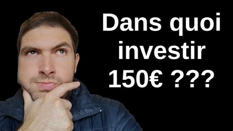 Dans quoi investir 150 Comment faire fructifier de petites économies