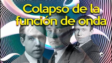 Colapso De Funci N De Onda El T O C Smico Te Explica De Qu Va Youtube