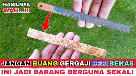 Pisau Cantik Cara Membuat Pisau Dari Gergaji Besi Bekas Super Tajam