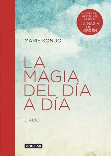 La Magia Del Día A Día La Magia Del Orden 1 Diário De Kondo