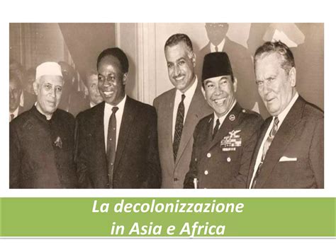 La Decolonizzazione In Asia E Africa Ppt