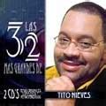 Tito Nieves Las 32 Mas Grandes De Tito Nieves