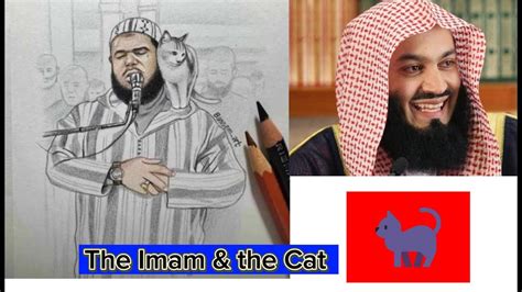 Mufti Menk The Imam And The Cat Youtube