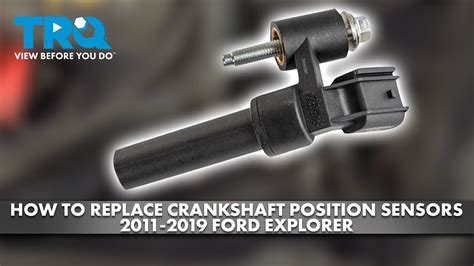 How To Replace Crankshaft Position Sensor 2011 2019 Ford Explorer Youtube