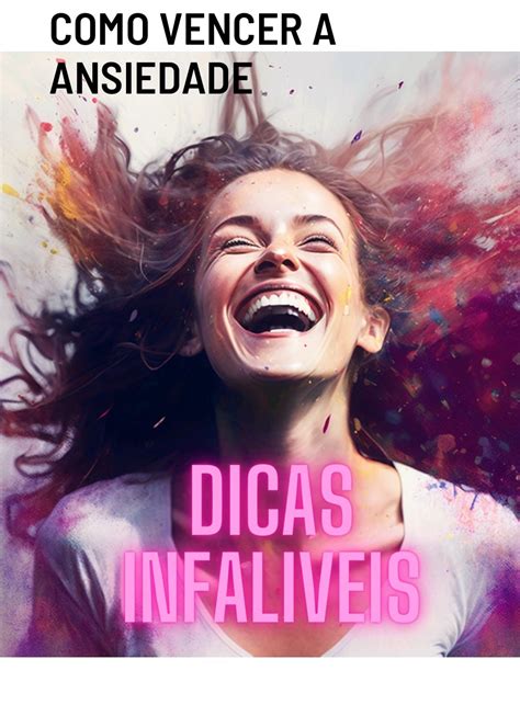 Como Vencer Ansiedade Dicas Infal Veis Ebook Lopes Reginaldo Amazon