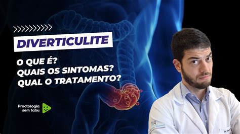 Diverticulite O que é Quais os sintomas Qual é o tratamento YouTube