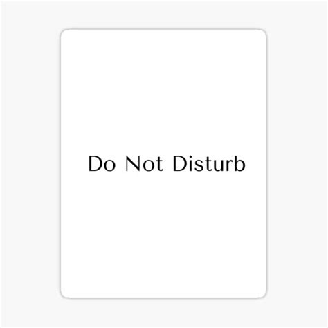 Do Not Disturb Sticker For Sale By Poesyinprint Redbubble