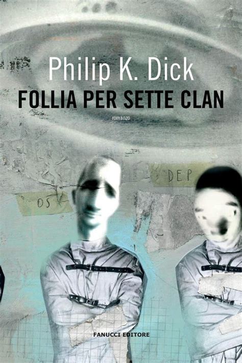 FuturLibri Follia Per Sette Clan Di Philip K Dick FuturBrama