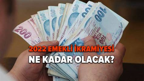 2022 Emekli Bayram Ikramiyesi Ne Kadar Emeklilere Ikramiyesi Ne Zaman