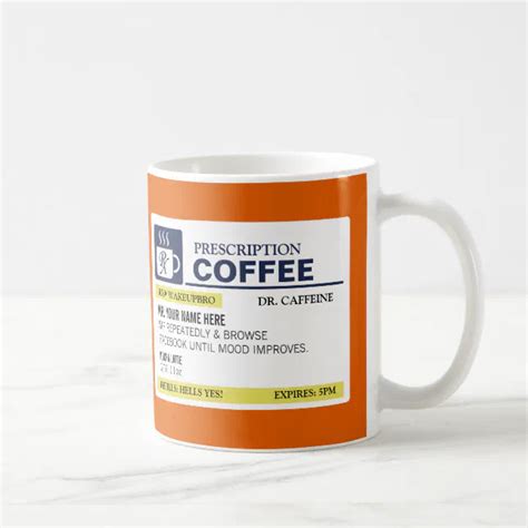 Funny Prescription Coffee Mug | Zazzle