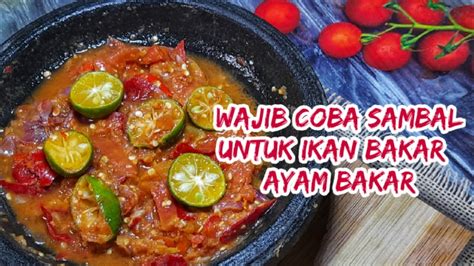 Cocolan Sambal Ikan Bakar Sambal Mentah Jeruk Kasturi YouTube