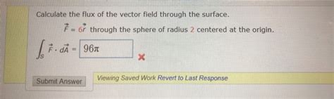 Solved Calculate The Flux Of The Vector Field Through The Chegg