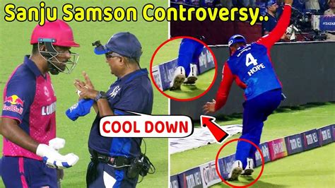 Sanju Samson Catch Out Wicket Controversy On Dc Vs Rr Match Today Youtube