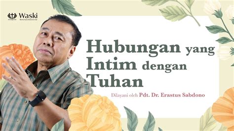 Hubungan Yang Intim Dengan Tuhan Wanita Surgawi Bag Pdt Dr