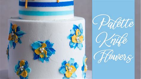 How To Make Palette Knife Buttercream Flowers Youtube