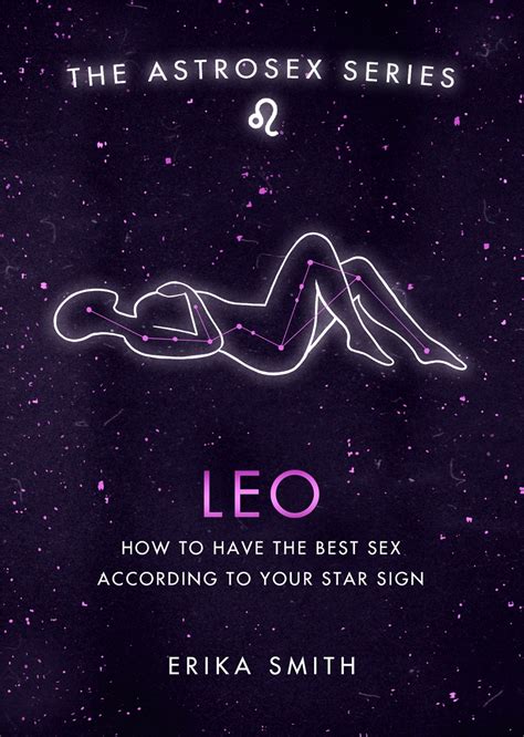 Astrosex Leo By Erika W Smith Hachette Uk