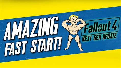 Fallout 4 Next Gen Update Amazing Fast Start Guide Youtube