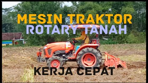 Mesin Traktor Rotary Suheriantochannel Youtube