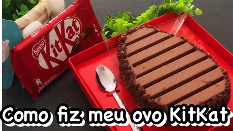 Ovo Kitkat Como Fiz Meu Ovo Kitkat Passo A Passo P Scoa Youtube