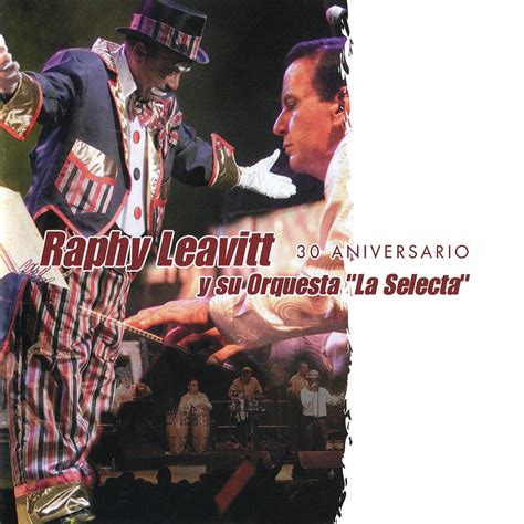 ‎30 Aniversario Live Album By Raphy Leavitt Y Su Orquesta La