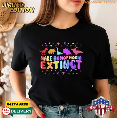 Make Homophobia Extinct Dinosaur Lgbt Gay Pride Lesbian T Shirt